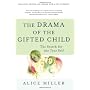 The Drama Of the Gifted Child: The Search for the &hellip by Alice Miller