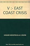 V : East Coast crisis