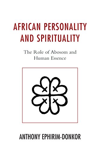 African Personality and Spirituality: The Role of Abosom and Human Essence