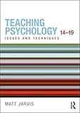 Teaching psychology 14-19 : issues & techniques