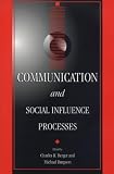 Communications and Social Influence Processes
