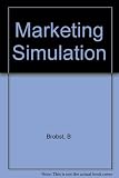 Marketing simulation : analysis for decision making