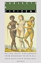 Subjects and Citizens: Nation, Race, and Gender from Oroonoko to Anita Hill