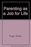 Parenting as a job for life : a local development project in Hampshire