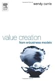 Value Creation From E-Business Models