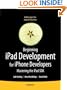 Beginning iPad Development for iPhone Developers: Mastering the iPad SDK