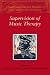 Supervision of Music Therapy: 1 (Supervision in the Arts Therapies): 1 (Supervision in the Arts Therapies)
