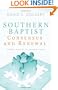 Southern Baptist Consensus and Renewal: A Biblical, Historical, and Theological Proposal