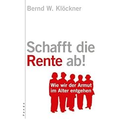 Schafft die Rente ab!