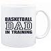 New  Basketball  Dad In Training  Mug Sports