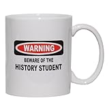BEWARE OF THE HISTORY STUDENT Mug for Coffee / Hot Beverage 11 oz. BLUE BEWARE OF THE HISTORY STUDENT Mug for Coffee / Hot Beverage 11 oz. BLUE