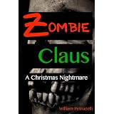 Zombie Claus: A Christmas Nightmare