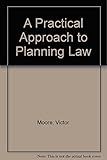 A practical approach to planning law