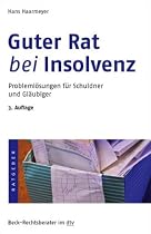 Guter Rat bei Insolvenz: Problemlösungen für Schuldner und Gläubiger