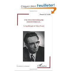 Une psychoth�rapie existentielle : La logoth�rapie de Viktor Frankl