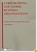 Corporations and Other Business Organizations: Statutes, Rules, Materials and Forms, 2008 Edition