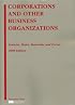 Corporations and Other Business Organizations: Statutes, Rules, Materials and Forms, 2008 Edition