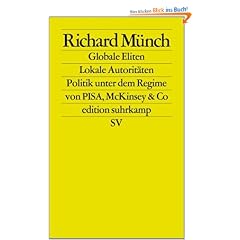 Globale Eliten, lokale Autorit�ten: Bildung und Wissenschaft unter dem Regime von PISA, McKinsey & Co. (edition suhrkamp)