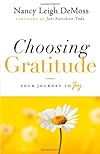 Choosing gratitude : your journey to joy