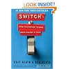 Switch: How to Change Things When Change Is Hard