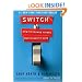 Switch: How to Change Things When Change Is Hard