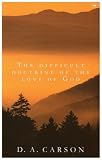 Difficult Doctrine of the Love of God