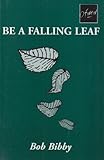 Be a falling leaf : a Tallyforth mystery