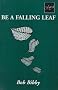 Be a Falling Leaf