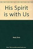 His spirit is with us