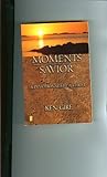 Moments with the Savior - A Devotional Life of Christ