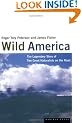 Wild America: The Record of a 30, 000-Mile Journey around the Continent by a Distinguished Naturalist and His British Collegue