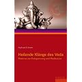 Heilende Kl�nge des Veda: Mantras zur Entspannung und Meditation