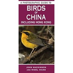 Photographic Guide to Birds of China Including Hong Kong