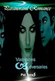 Vampires adversaries ( Paranormal romance - Book 1 )