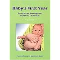 Baby's First Year (Growth and Development from 0 to 12 Months) (Paperback)