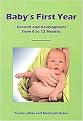 Baby's First Year (Growth and Development from 0 to 12 Months) (Paperback)