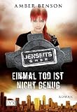 Jenseits GmbH 2: Einmal Tod ist nicht genug - Amber Benson