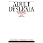 Adult Dyslexia: Assessment, Counselling and Training (Exc Business And Economy (Whurr))