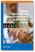 Current Hypotheses and Research Milestones in Alzheimer's Disease
