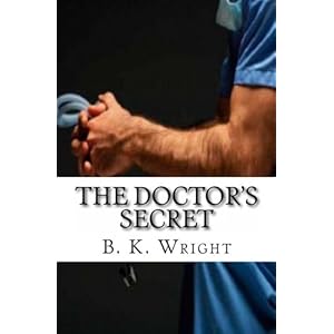 The Doctor's Secret - B. K. Wright