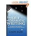 The Art Of Dramatic Writing: Its Basis In The Creative Interpretation Of Human Motives