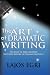 The Art Of Dramatic Writing: Its Basis In The Creative Interpretation Of Human Motives
