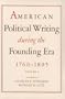 American Political Writing During the Founding Era, 1760-1805