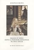 Revue Gérard Monfort  / Images et idées dans la peinture espagnole du XVIIe siècle