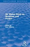 Sir Walter Scott: On Novelists and Fiction: Volume 3 (Routledge Revivals)