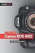 Canon 40D: The Rocky Nook Manual