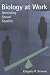 Biology at Work: Rethinking Sexual Equality (Rutgers Series on Humas Evolution)