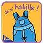 Je m'habille ! : Livre-mousse