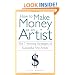 How to Make Money as an Artist: The 7 Winning Strategies of Successful Fine Artists