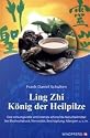 Ling Zhi. K&ouml;nig der Heilpilze: Der chinesische Reishi, g&ouml;ttlicher Pilz der Unsterblichkeit. Wirkungsvoll und schon immer hoch verehrt, ist der Ling ... Nervosit&auml;t, Diabetes, Rheuma u.v.m